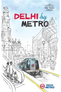 Delhi By Metro