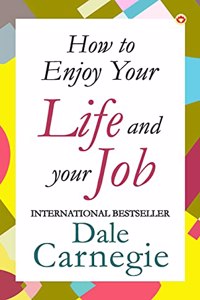 How to Enjoy Your Life and Your Job