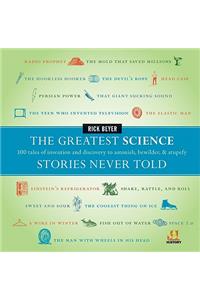 The Greatest Science Stories Never Told