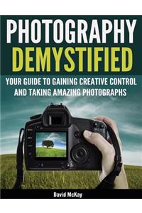 Photography Demystified