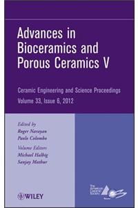 Advances in Bioceramics and Porous Ceramics V, Volume 33, Issue 6