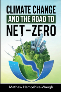 CLIMATE CHANGE and the road to NET-ZERO