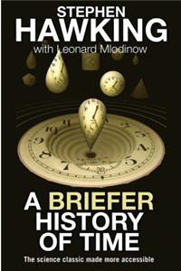 A Briefer History of Time