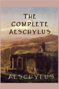 The Complete Aeschylus