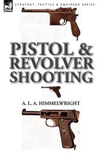 Pistol and Revolver Shooting