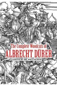 The Complete Woodcuts of Albrecht Dürer