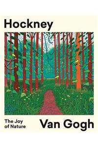 Hockney ? Van Gogh: The Joy of Nature