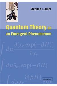 Quantum Theory as an Emergent Phenomenon