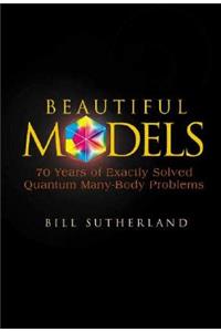 Beautiful Models: 70 Years of Exactly Solved Quantum Many-Body Problems