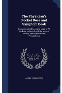 The Physician's Pocket Dose and Symptom Book