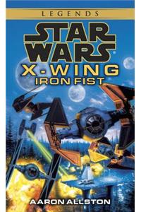 Iron Fist: Star Wars Legends (X-Wing)