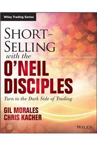 Short-Selling with the O'Neil Disciples