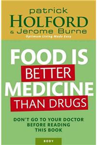 Food Is Better Medicine Than Drugs