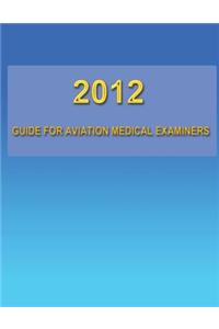 2012 Guide for Aviation Medical Examiners