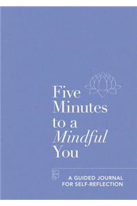 Five Minutes to a Mindful You