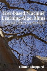 Tree-based Machine Learning Algorithms