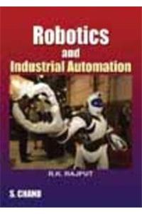 Robotics and Industrial Automation: For Students of B Tech and B-A.M.I.E Exams