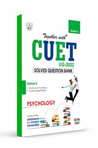 Rachna Sagar NTA CUET Entrance Exam 2022 Psychology Central University (Solved Question Bank With Sample Paper Section 2)