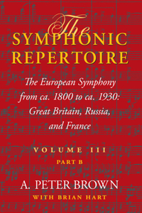 The Symphonic Repertoire, Volume III, Part B