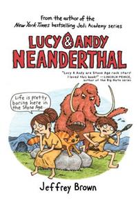 Lucy & Andy Neanderthal