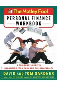 The Motley Fool Personal Finance Workbook