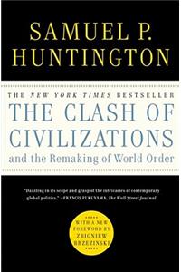 The Clash of Civilizations and the Remaking of World Order