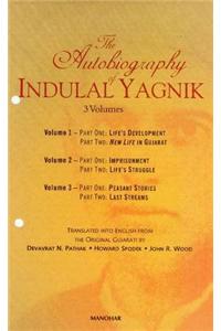 The Autobiography of Indulal Yagnik (3 Vols.)