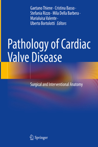 Pathology of Cardiac Valve Disease