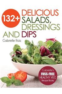 132+ Delicious Salads, Dressings And Dips