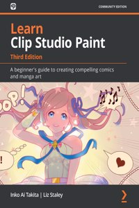 Learn Clip Studio Paint - Third Edition