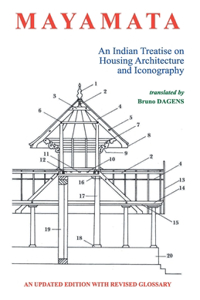 Mayamata: An Indian Treatise on Housing Architecture and Iconography (An Updated Edition with revised Glossary)