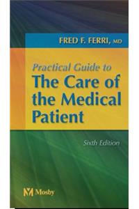 Practical Guide to the Care of the Medical Patient (FERRI TEXTBOOK)