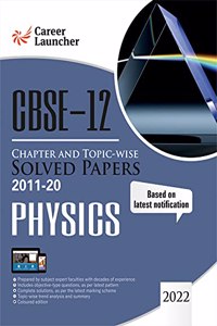 CBSE Class XII 2021 - Chapter and Topic-wise Solved Papers 2011-2020