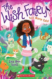 The Wish Fairy #1: Too Many Cats!