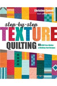 Step-By-Step Texture Quilting