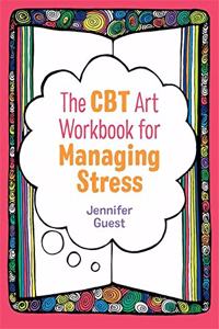 The CBT Art Workbook for Managing Stress