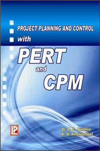 Project Planning and Control With Pert and Cpm,4/e