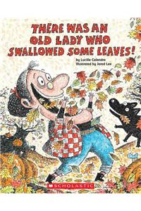 There Was an Old Lady Who Swallowed Some Leaves!