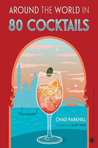 Around the World in 80 Cocktails