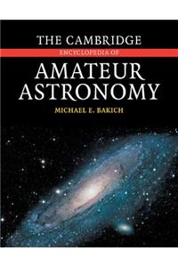 The Cambridge Encyclopedia of Amateur Astronomy