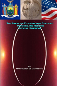 American Federation of Certified Psychics and Mediums Official Handbook