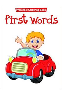 First Word - Preschool Colouring Book