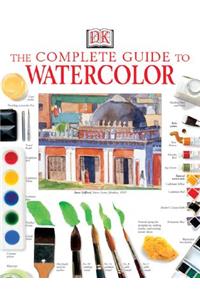 The Complete Guide to Watercolor