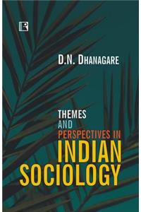 Themes and Perspectives in Indian Sociology