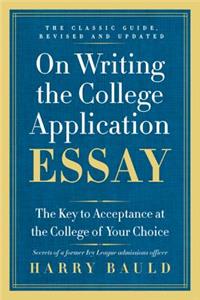 On Writing the College Application Essay