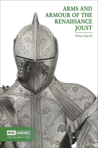 Arms and Armour of the Renaissance Joust