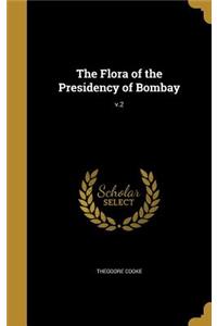 The Flora of the Presidency of Bombay; v.2