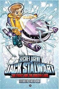 Secret Agent Jack Stalwart: Book 12: The Fight for the Frozen Land: The Arctic