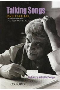 Talking Songs: Javed Akhtar in Conversation with Nasreen Munni Kabir and Sixty Selected Songs