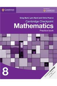 Cambridge Checkpoint Mathematics Practice Book 8